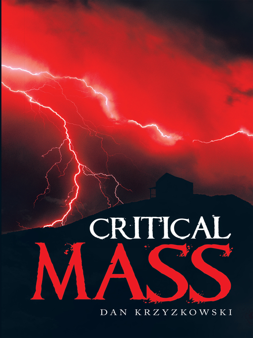 Title details for Critical Mass by Dan Krzyzkowski - Available